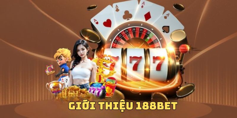 Giới thiệu nhà cái 188bet