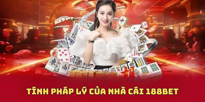 Tính pháp lý của 188BET